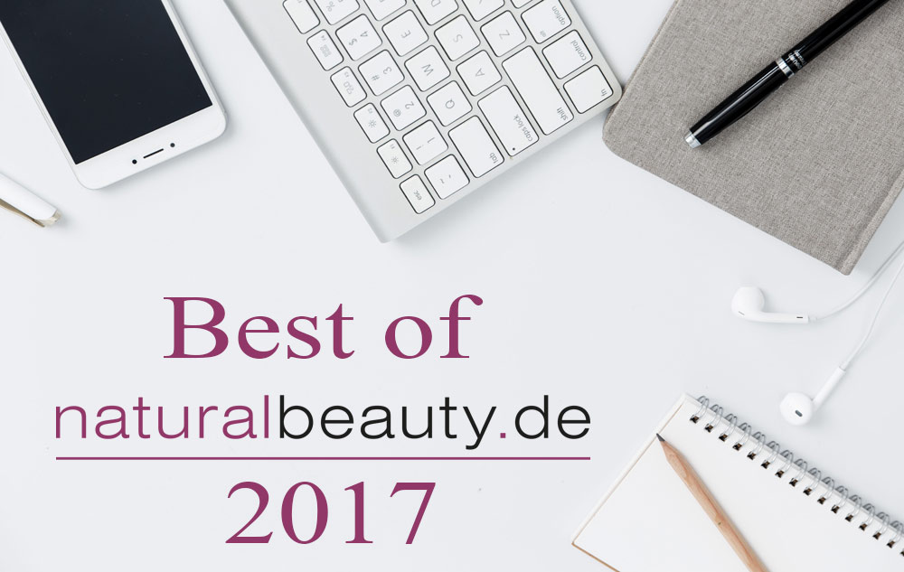 Magazin: Die beliebtesten Posts aus 2017! Bild: pexels Bearbeitung: naturalbeauty.de